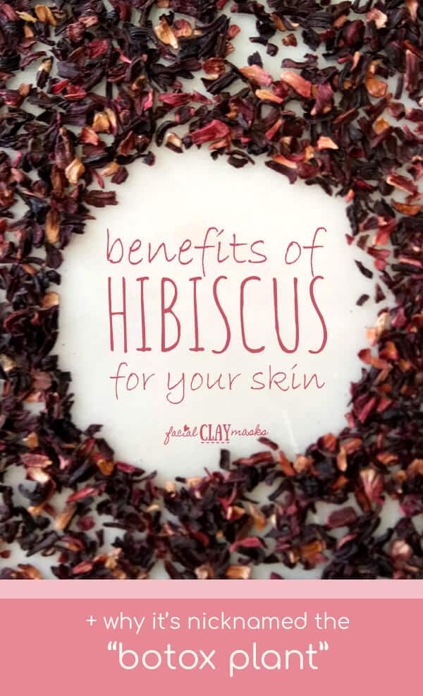 Hibiscus Clay Face Mask Benefits