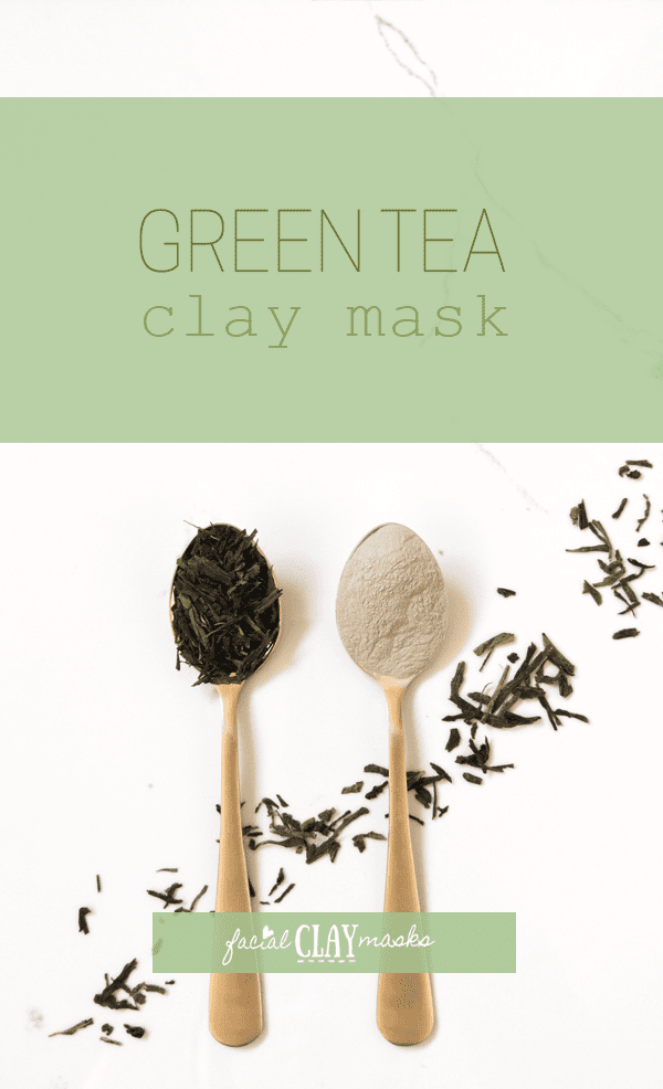 Green Tea Clay Mask Recipe