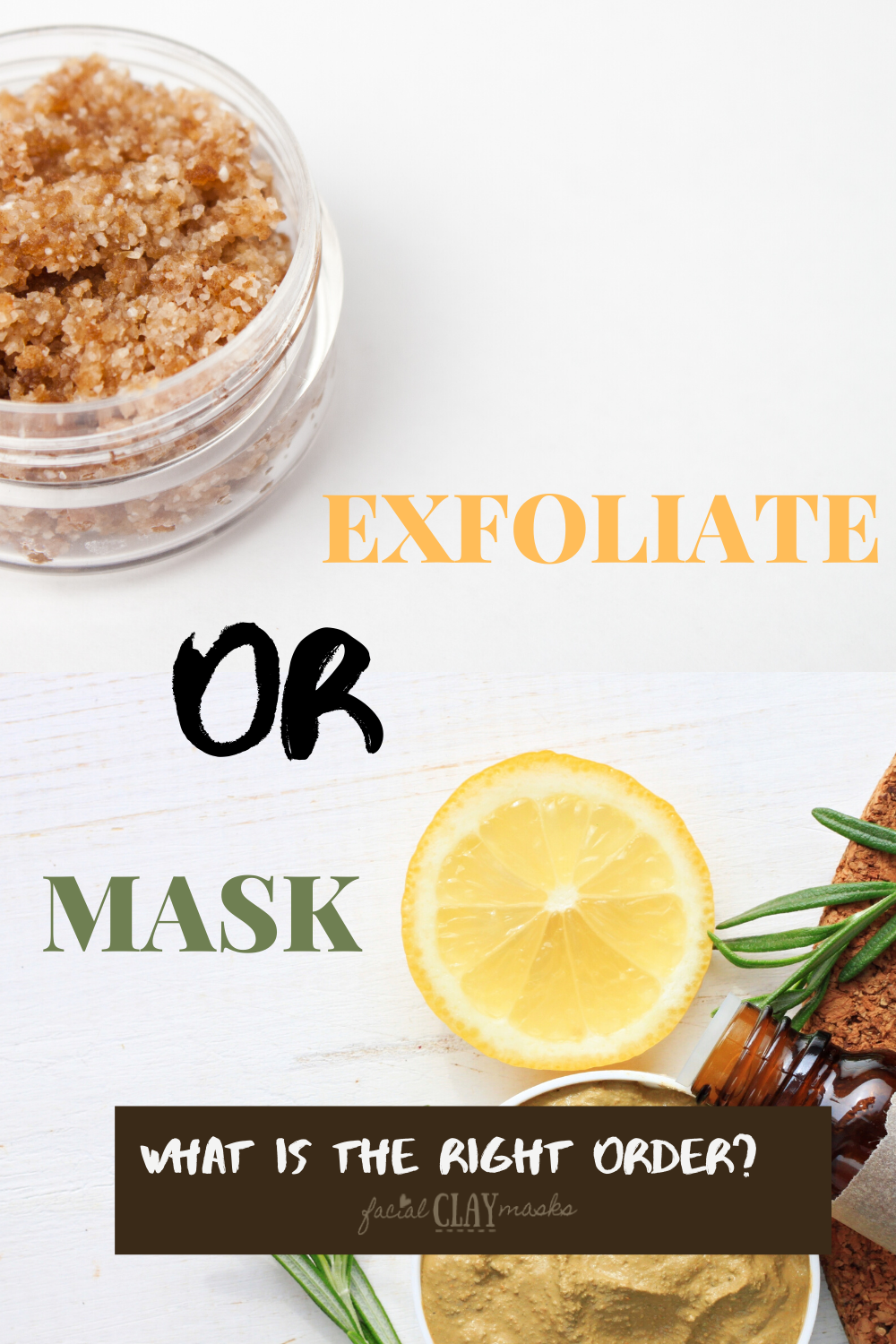 Should you Mask or Exfoliate first? 1